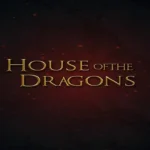 house of dragons